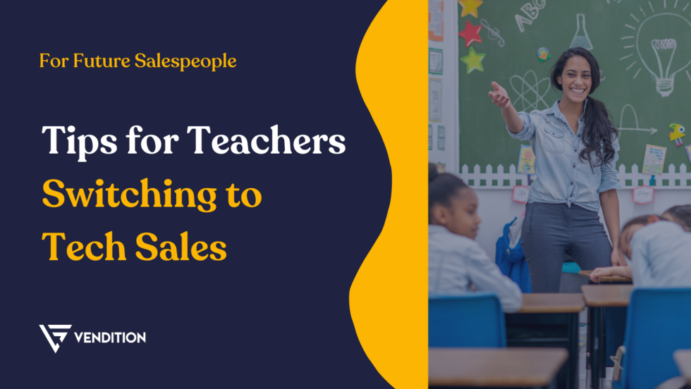 Tech Sales For Teachers Ready To Change Careers