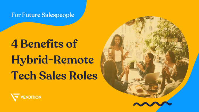 Job Hunting In Tech Sales? 4 Benefits Of Hybrid-remote Work. Stand Out To Land A Tech Sales Job!