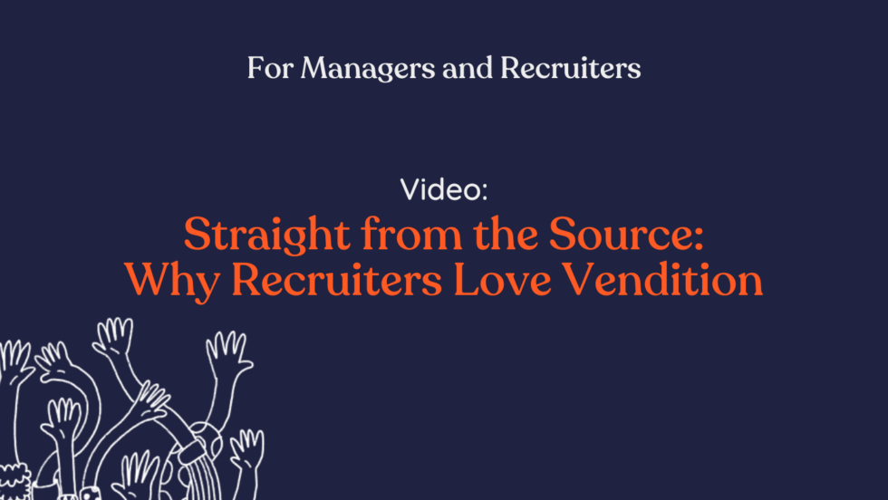 Why Recruiters Love Vendition