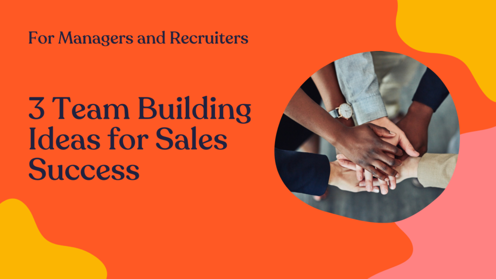 Team Building For Sales Success