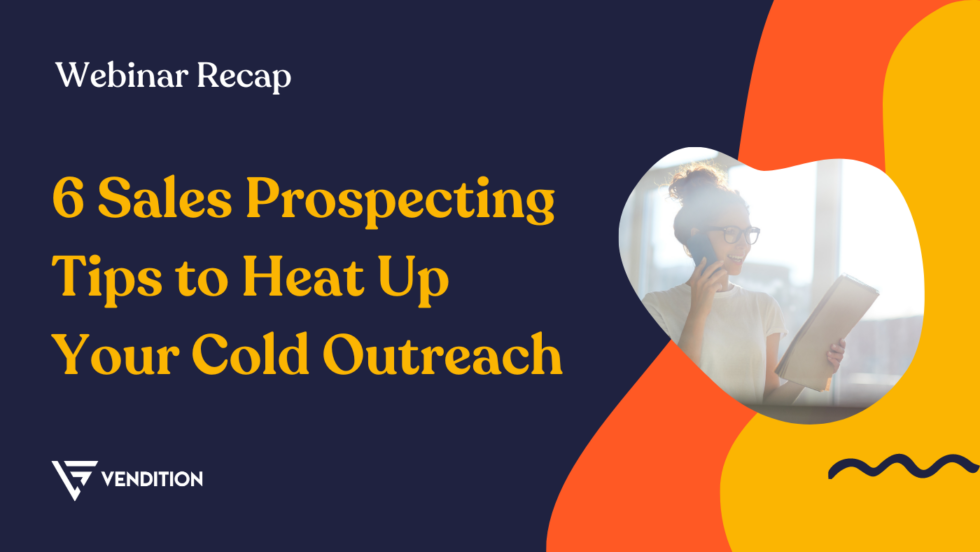 Sales Prospecting Tips To Heat Up Your Cold Outreach In Sales Development