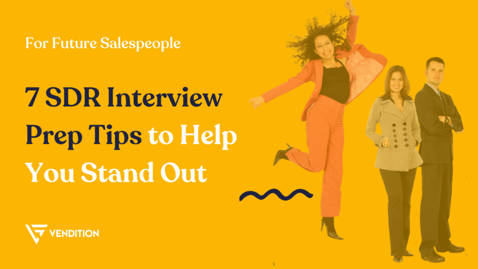 7 SDR Interview Prep Tips Tech Sales Interview Sales Development Representative SDR Interviews