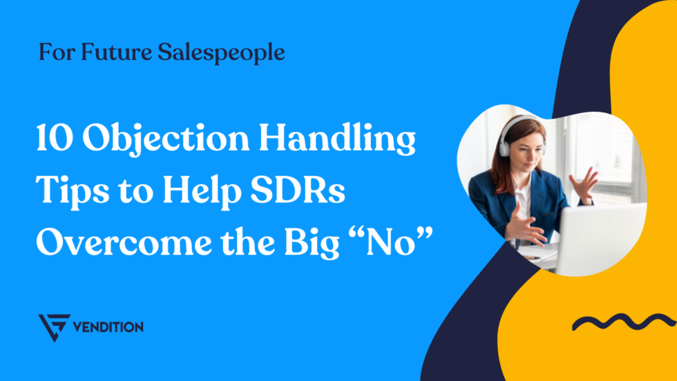 Objection Handling Tips For SDRs To Overcome The Big 'no'