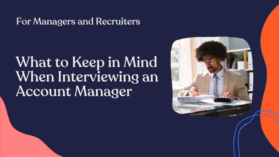 Interviewing An Account Manager