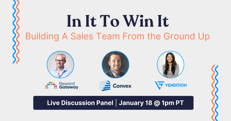 In It To Win It: Building A Rockstar Sales Team From The Ground Up